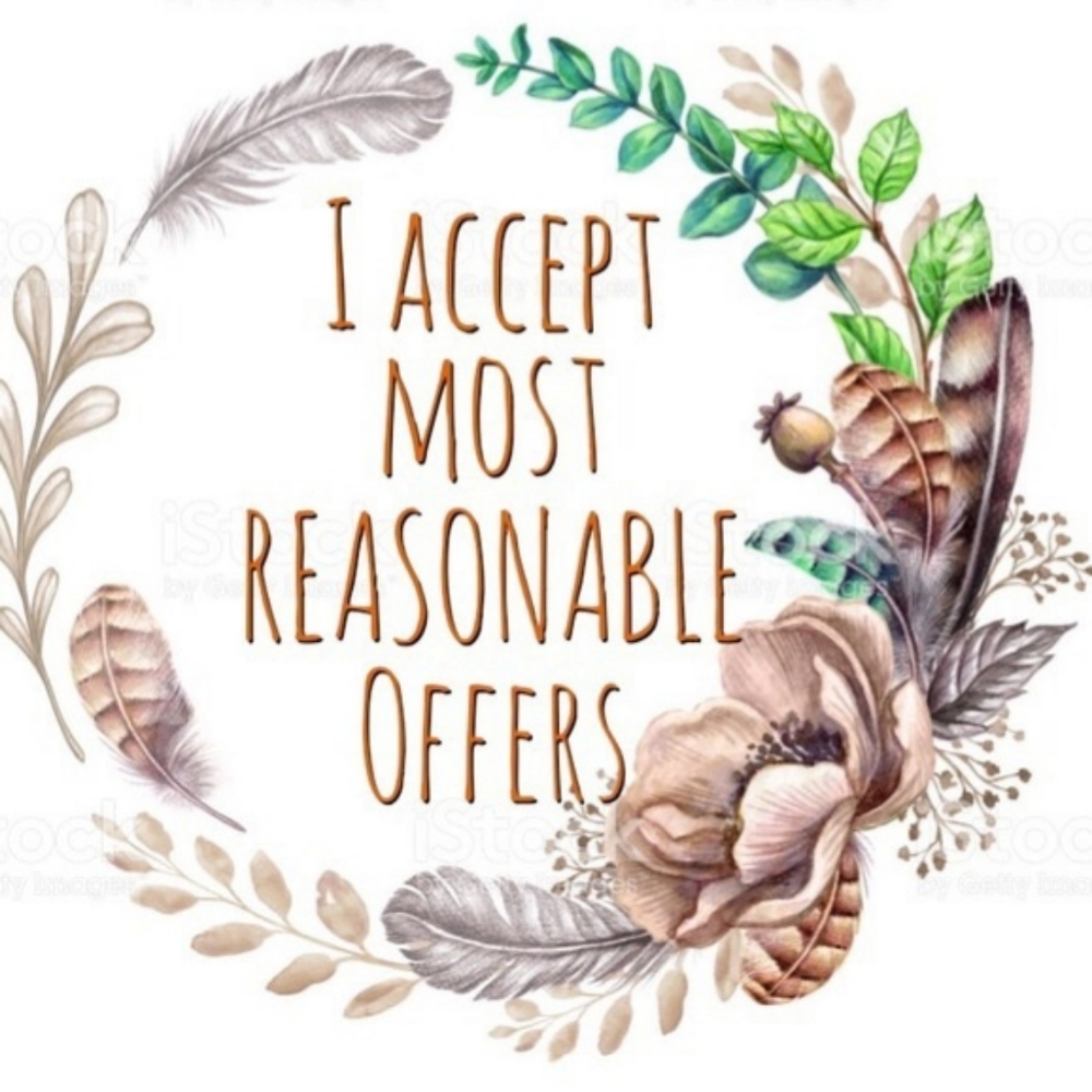 I accept most reasonable offers